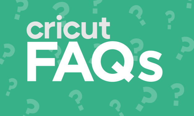 Cricut FAQs